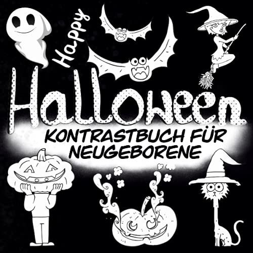 Happy Halloween Kontrastbuch Für Neugeborene: Sehkraft Der Babys Trainieren! Sinneserziehung Für Kinder | Baby Eye Buch Ab 0-12 Monate Mit Kontrastbilder