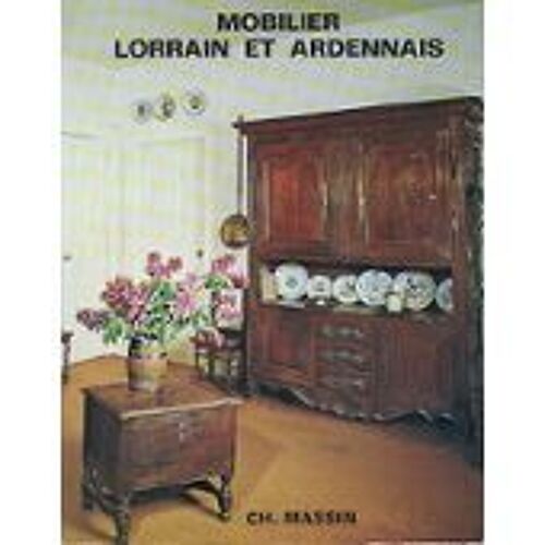 Mobilier Lorrain Et Ardennais.