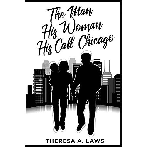 The Man, His Woman, His Call, Chicago