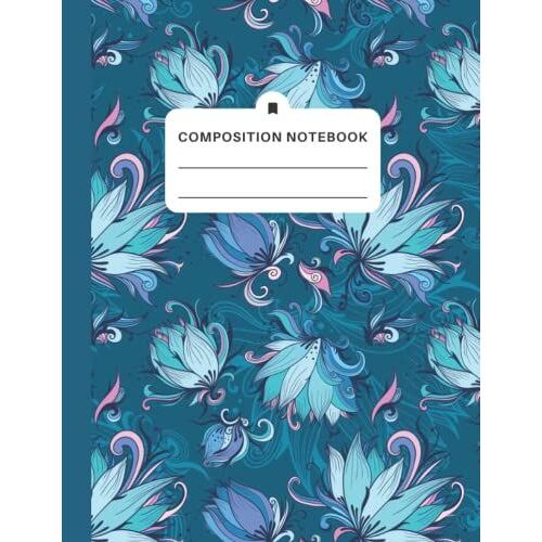 Blue Composition Notebook: 8.5 X 11 Wide Ruled Paper Lined Journal, Beautiful Lily And Lotus Flowers On A Turquoise Cover - Useful Gifts For Teen Girls