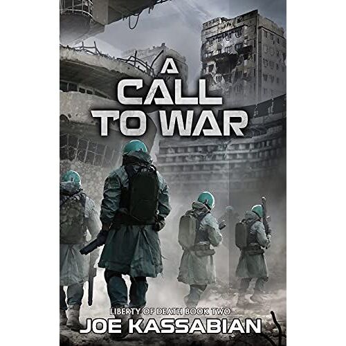 A Call To War: A Military Sci-Fi Series: 2 (Liberty Of Death)