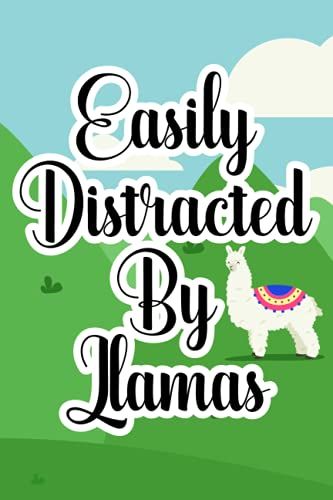 Easily Distracted By Llamas: Weekly Planner For Schedules, Priorities, And To-Do's, Llama-Themed Productivity Notebook