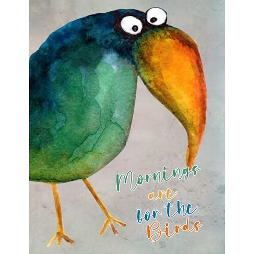 Funny "Mornings Are For The Birds" Notebook / Journal College Ruled 110 Pages (55 Sheets) 8.5 X 11