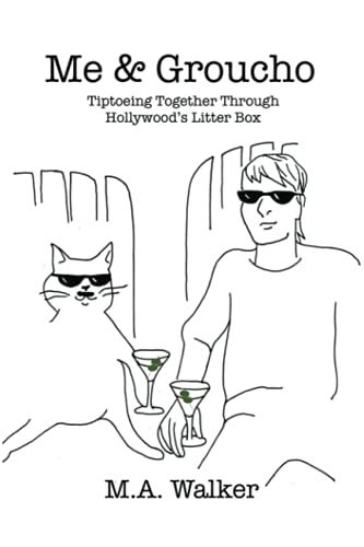 Me & Groucho: Tiptoeing Together Through Hollywood's Litter Box
