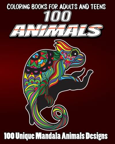 Animals Mandala Coloring Book For Adults And Teens.Great Gift For Girls Or Boys: 100 Stress Relief Animal Designs Including Zoo, Wild, Reptiles And ... Bears, Owls, Koi Fish, Bulls, Bears,Boars)