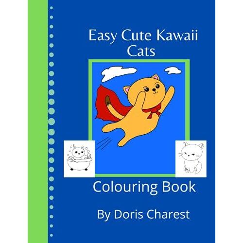 Easy Cute Kawaii Cats Colouring Book: For All Ages