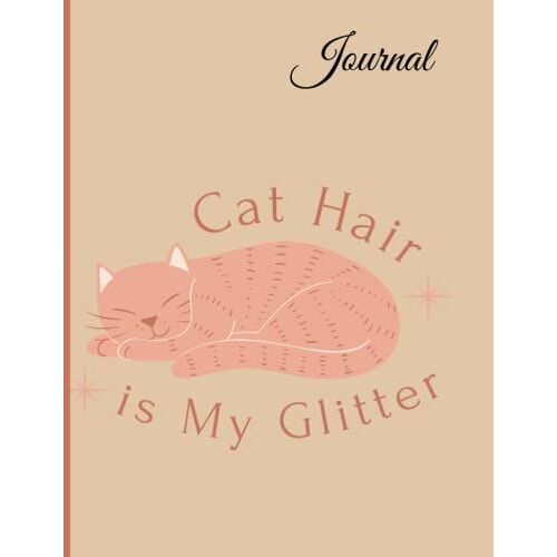 Journal: Funny Cat Quote Themed College-Ruled Personal Journal 8.5 X 11 Inches