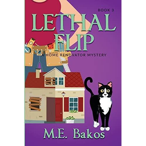 Lethal Flip, A Home Renovator Mystery