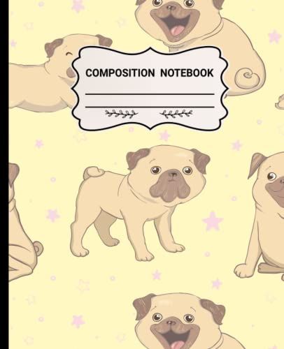 Dog Composition Notebook Pug Puppy: 120 Page Lined Journal 9.75x7.5 Inches Cute Dog Gift