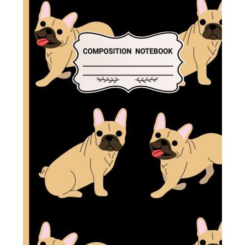 Dog Composition Notebook Frenchie Brown: 120 Page Lined Journal 9.75x7.5 Inches Cute Dog Gift