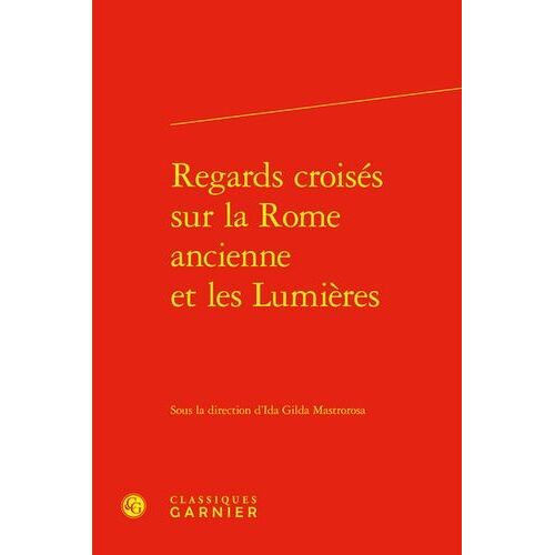 Regards Croisés Sur La Rome Ancienne Et Les Lumières