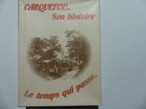 Carquefou Son Histoire Le Temps Qui Passe