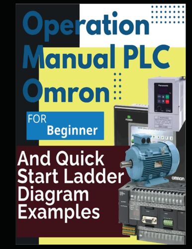 Operation Manual Plc Omron And Quick Start Ladder Diagram Examples For Beginner
