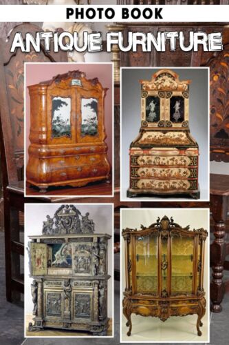 Antique Furniture Photo Book: Victorian Interior Colorful Images For All Ages To Relieve Stress And Get Creative | Perfect Gift For Special Occasions