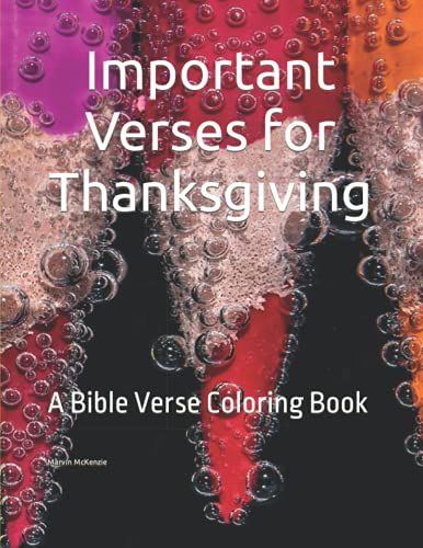 Important Verses For Thanksgiving: A Bible Verse Coloring Book