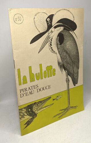 La Hulotte N°30 - Pirates D'eau Douce