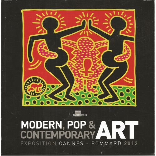 Modern,Pop & Contemporary Art Exposition Cannes-Pommard 2012