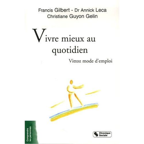 Vivre Mieux Au Quotidien - Vittoz Mode D'emploi