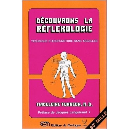 Découvrons La Réflexologie - Technique D'acupuncture Sans Aiguilles