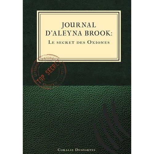 Journal D'aleyna Brook : Le Secret Des Oxiones