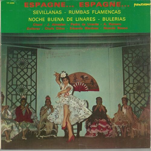 Espagne...Espagne¿ : Noche Buena De Linares (Folklore) - Rumbas Flamencas (Traditionnel)  /  Sevillanas (Traditionnel) - Bulerias Estremenas (Traditionnel)