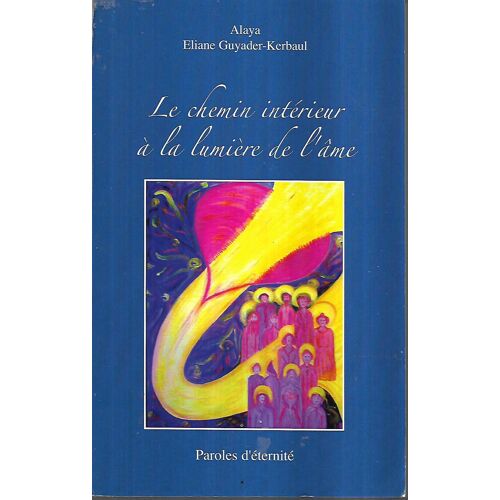 Le Chemin Intérieur À La Lumière De L'âme