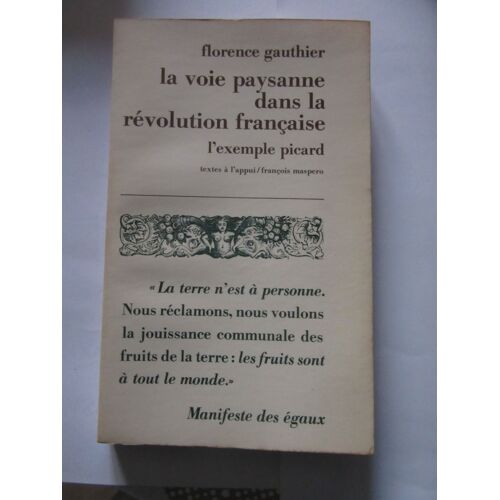 Gauthier Florence : La Voie Paysanne Dans La Révolution Française. L'exemple Picard.