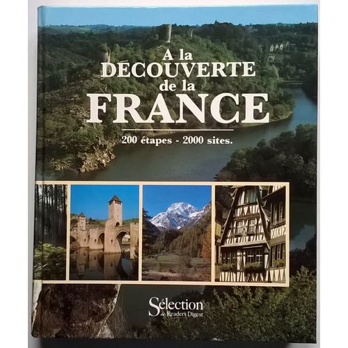 A La Decouverte De La France - 200 Étapes - 2000 Sites - Edition 1988