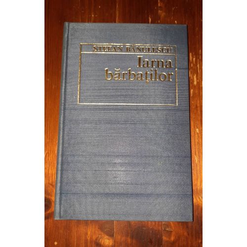 Stefan Banulescu - Iarna Barbatilor - Éditions Eminescu 1979