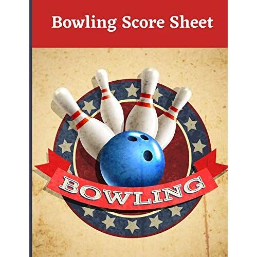 Bowling Score Sheet: Large Score Sheets For Scorekeeping, Bowling Record Book