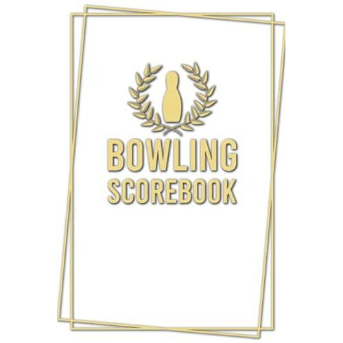 Bowling Scorebook: Bowling Players Log To Record Scores I Keep Bowling Games For Personal And Bowing Teambowl