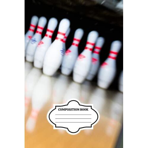 Composition Notebook: Perfect Journal Notebook For Bowling Lovers & Players