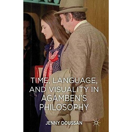 Time, Language, And Visuality In Agamben's Philosophy