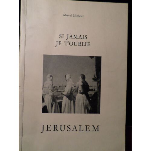 Si Jamais Je T'oublie Jérusalem