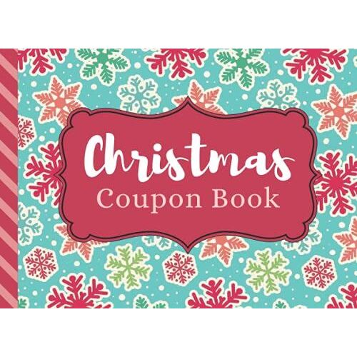 Christmas Coupon Book: Colorful Winter Snowflake Pattern On Green / 20 Filled In Reward Vouchers - Plus 30 Empty Blank Diy Certificates To Customize - ... Cute Fun Stocking Stuffer Gift For Girls Boys