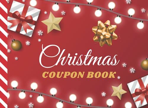 Christmas Coupon Book: Red White Silver Gold - Gifts Bows Lights Theme / 20 Filled In Reward Vouchers - Plus 30 Empty Blank Diy Certificates To ... / Cute Fun Stocking Stuffer For Girls Boys