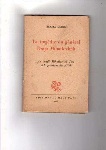 La Tragédie Du Général Draja Mihailovitch