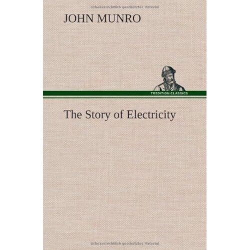 The Story Of Electricity