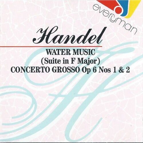 Water Music / Concerto Gross Op. 7