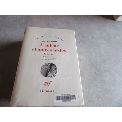 Joege Luis Borges L Auteur Et Autres Textes Editions Gallimard 1971 ( Exemplaire Bibliotheque