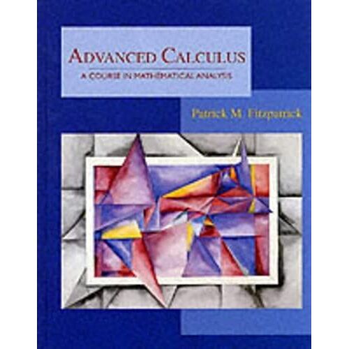 Advanced Calculus: A Course In Mathematical Analysis