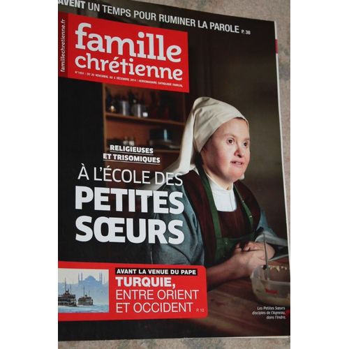 Famille Chrétienne N°1924 : Religieuses Et Trisomiques, À L'école Des Petites Soeurs. Turquie