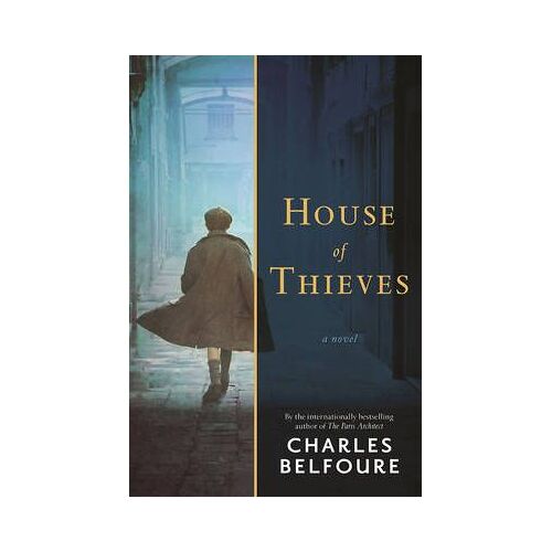 Charles Belfoure: House Of Thieves