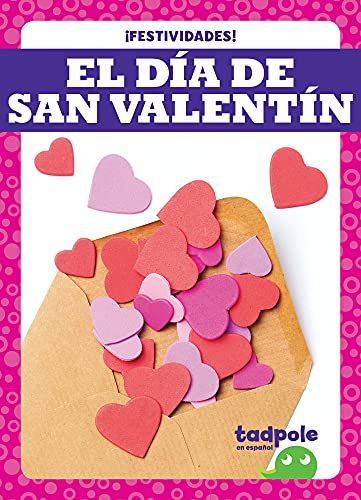 El Día De San Valentín (Valentine's Day)