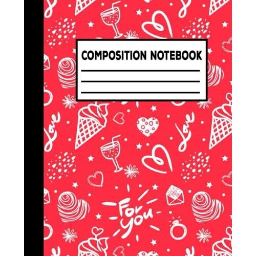Composition Notebook: Valentine's Day Pattern Lined Paper Notebook Journal - 7.5" X 9.25" - 120 Pages For Students And Teachers