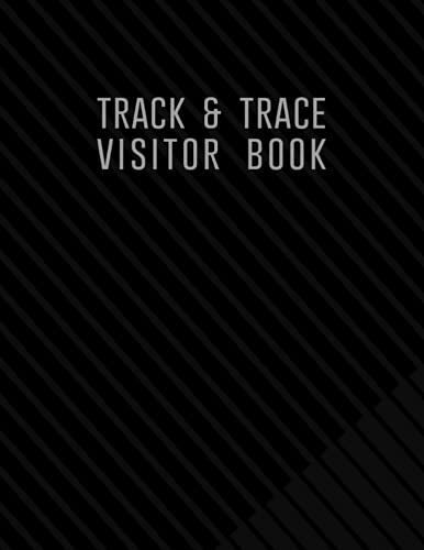 Track And Trace Visitor Book: Visitor Log And Contact Tracing Register | Over 2800 Visitor Entries , 120 Pages