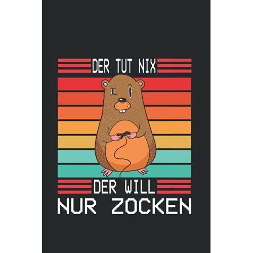 Der Tut Nix Der Will Nur Zocken: Nützliches Notizbuch A5 (6x9", Liniert , 120 Seiten) Für Alle Die Gerne Zocken | Gaming Buch | Geschenke Für Zocker | ... Schüler Nerds Controller Computer Pc