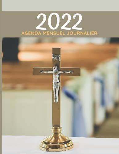 Agenda Quotidien Et Mensuel: Agenda Et Calendrier Chretien Catholique Protestant, Evangélique, Réformé Et Baptiste