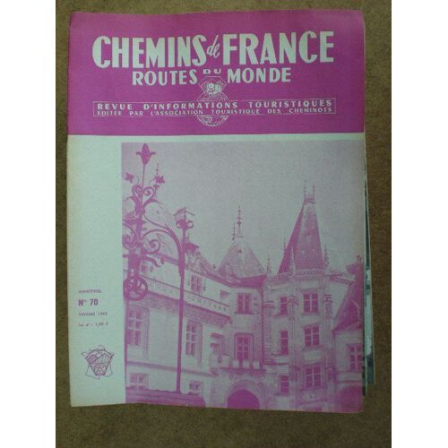 Chemins De France Routes Du Monde Chaumont Sur Loire,St Jean Cap Ferrat,Le Havre,Limogeslen Hollande  N° 70 