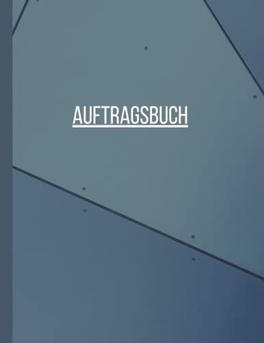 Auftragsbuch Handwerk, | Auftragsbuch Elektriker, Maler, Zimmermann, Schreiner, Werkstatt, Kfz, A4, Kleinunternehmer, Softcover